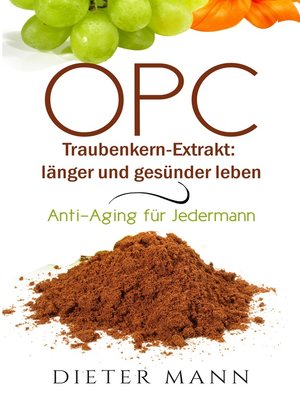 cover image of OPC--Traubenkern-Extrakt--länger und gesünder leben